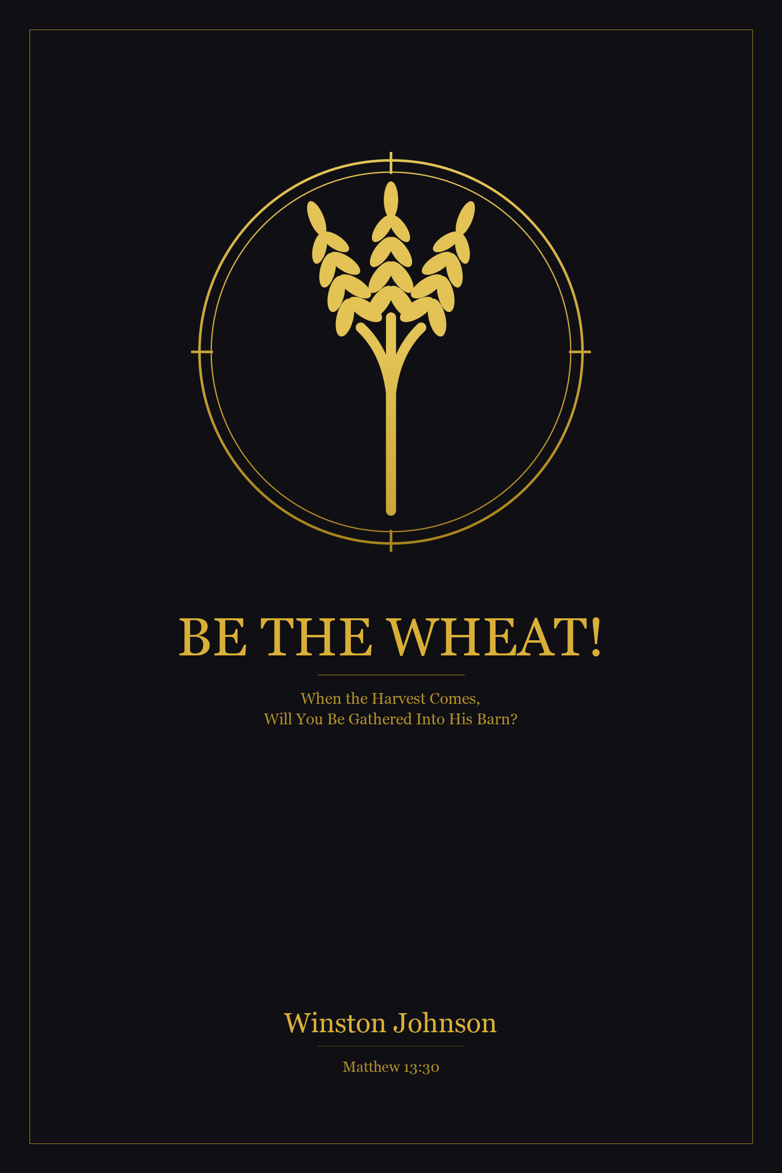 Be The Wheat! book cover